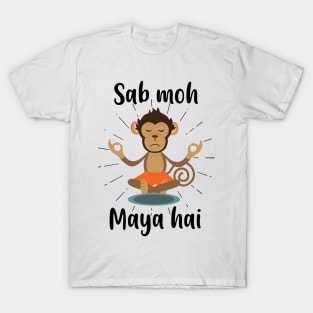 Sab Moh Maya Hai Hindi Meditation Slogan T-shirt T-Shirt